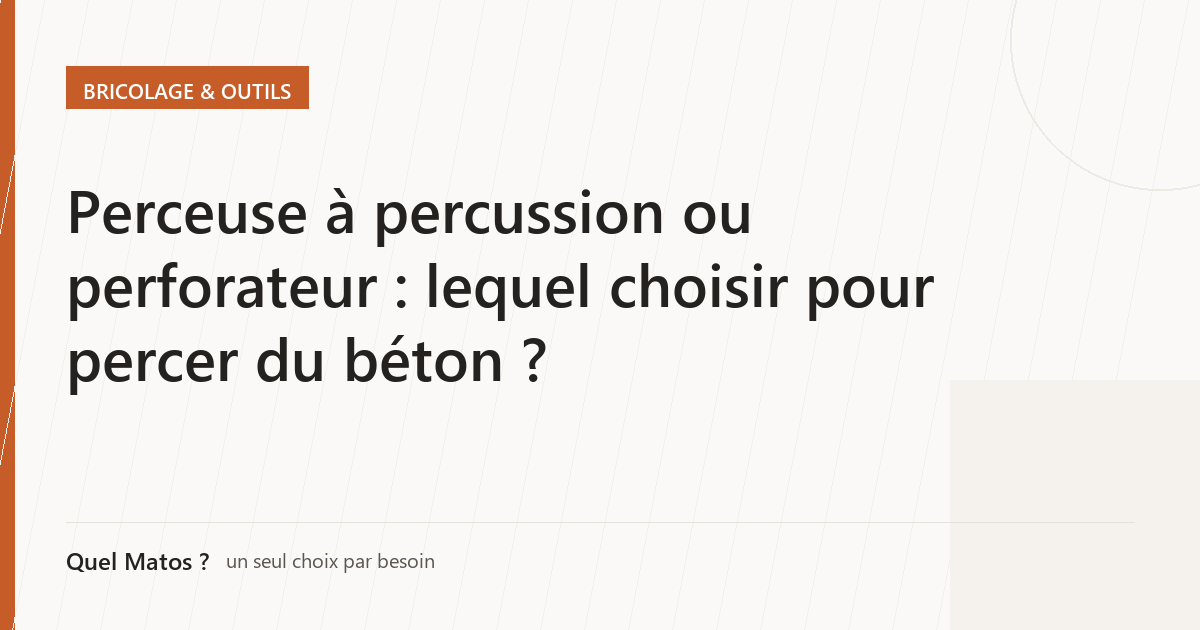 Perceuse à percussion ou perforateur : lequel choisir pour percer du béton ?