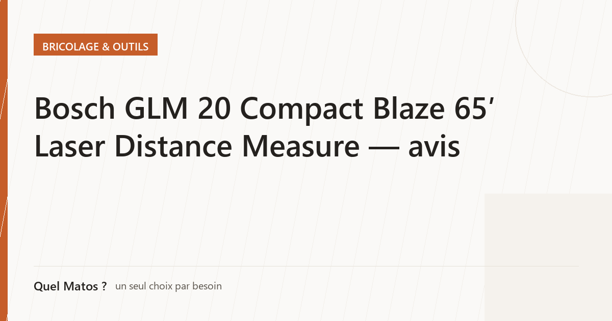 Bosch GLM 20 Compact Blaze 65′ Laser Distance Measure — avis