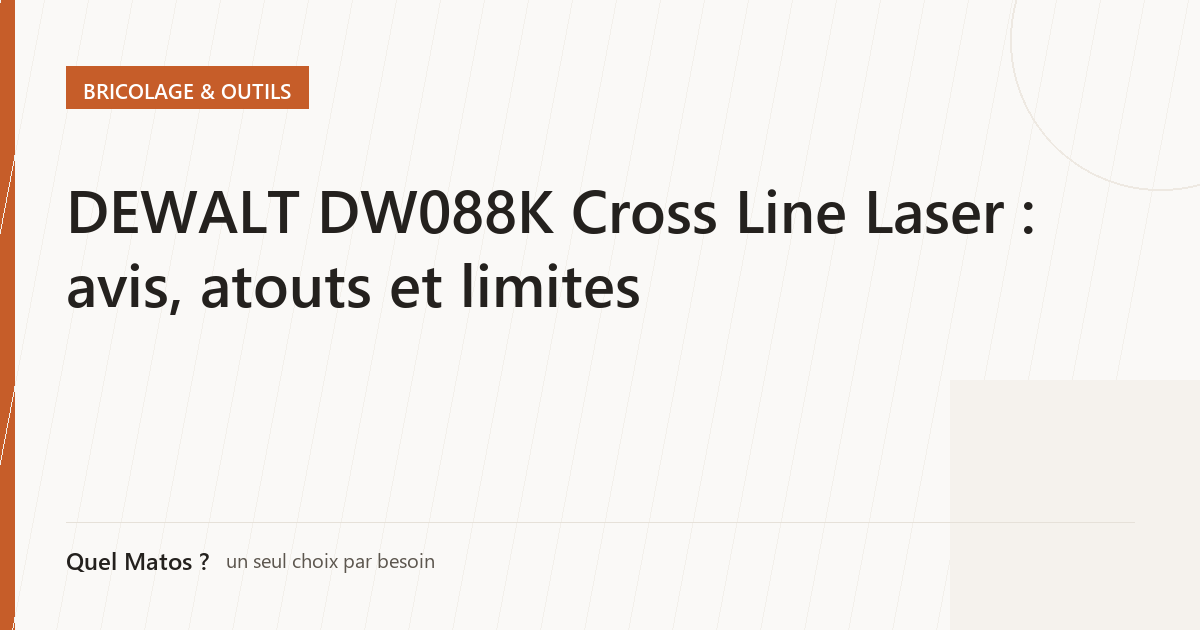 DEWALT DW088K Cross Line Laser : avis, atouts et limites
