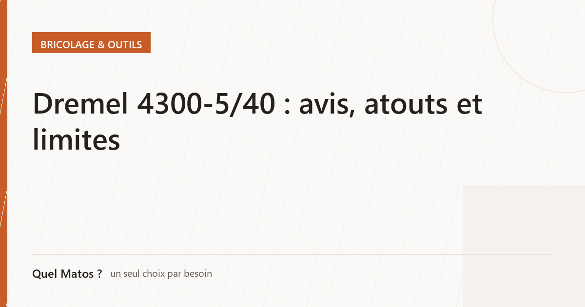 Dremel 4300-5/40 : avis, atouts et limites