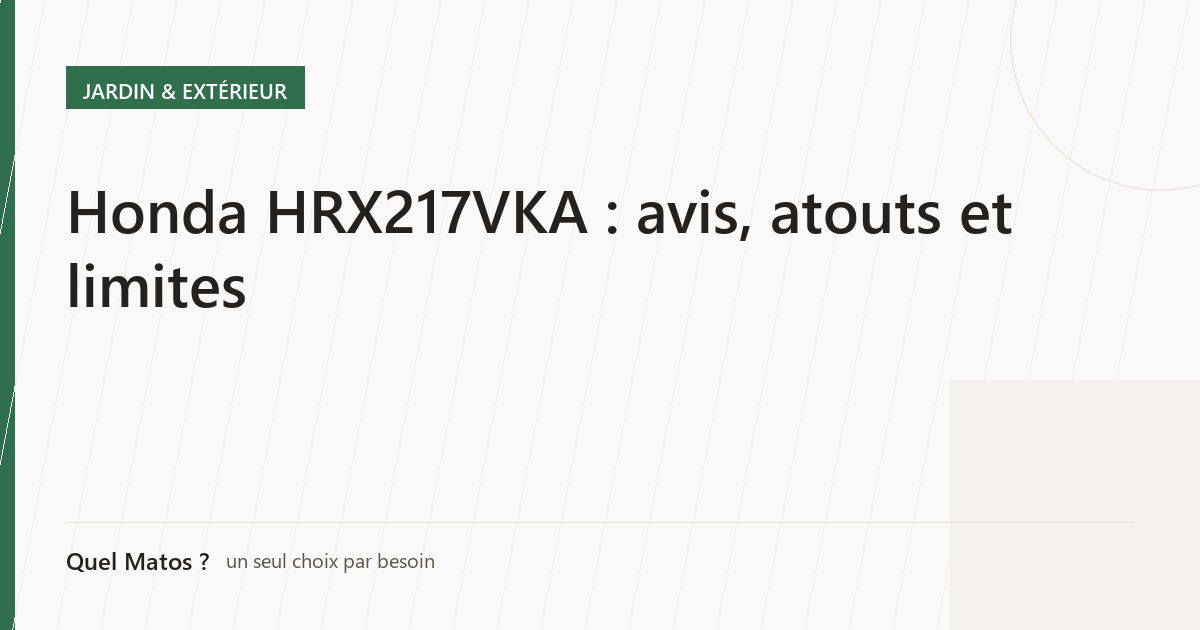 Honda HRX217VKA : avis, atouts et limites