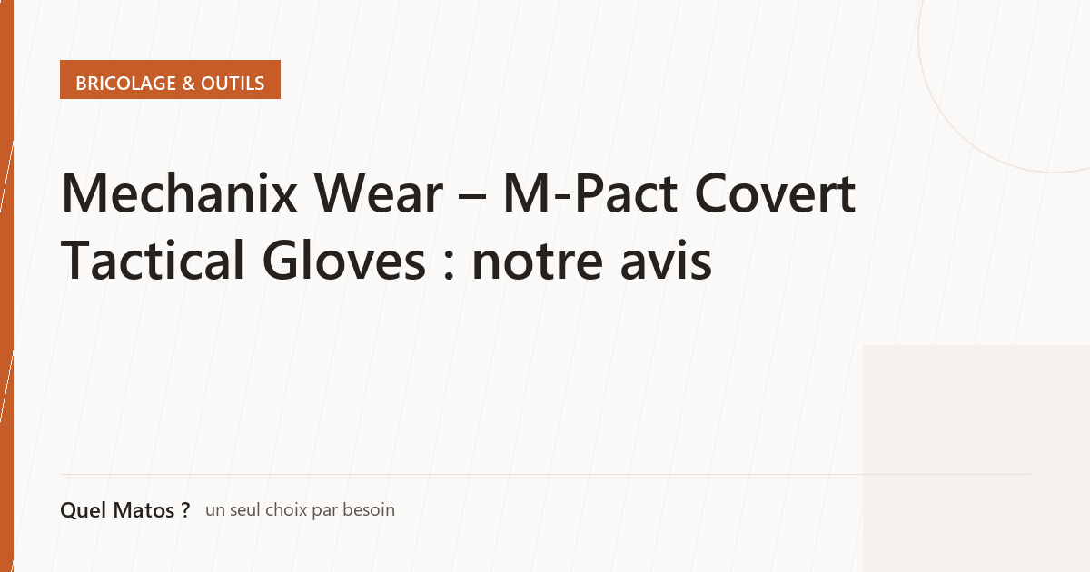 Mechanix Wear – M-Pact Covert Tactical Gloves : notre avis