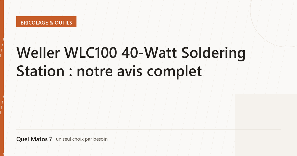 Weller WLC100 40-Watt Soldering Station : notre avis complet
