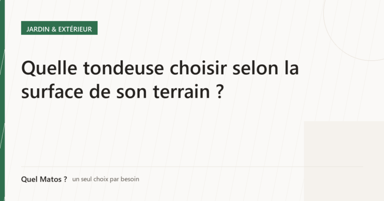 Quelle tondeuse choisir selon la surface de son terrain ?