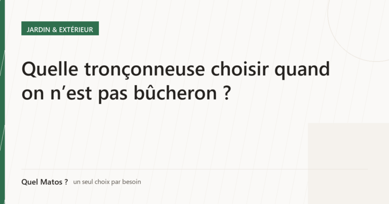 Quelle tronçonneuse choisir quand on n&rsquo;est pas bûcheron ?